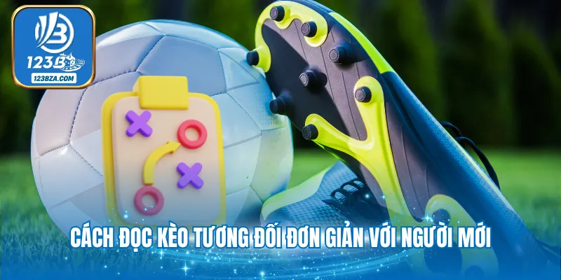 Cách đọc kèo tương đối đơn giản với người mới