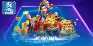 Nổ Hũ Thần Tài - Đặt Cược Nhận Thưởng Giá Trị Cao